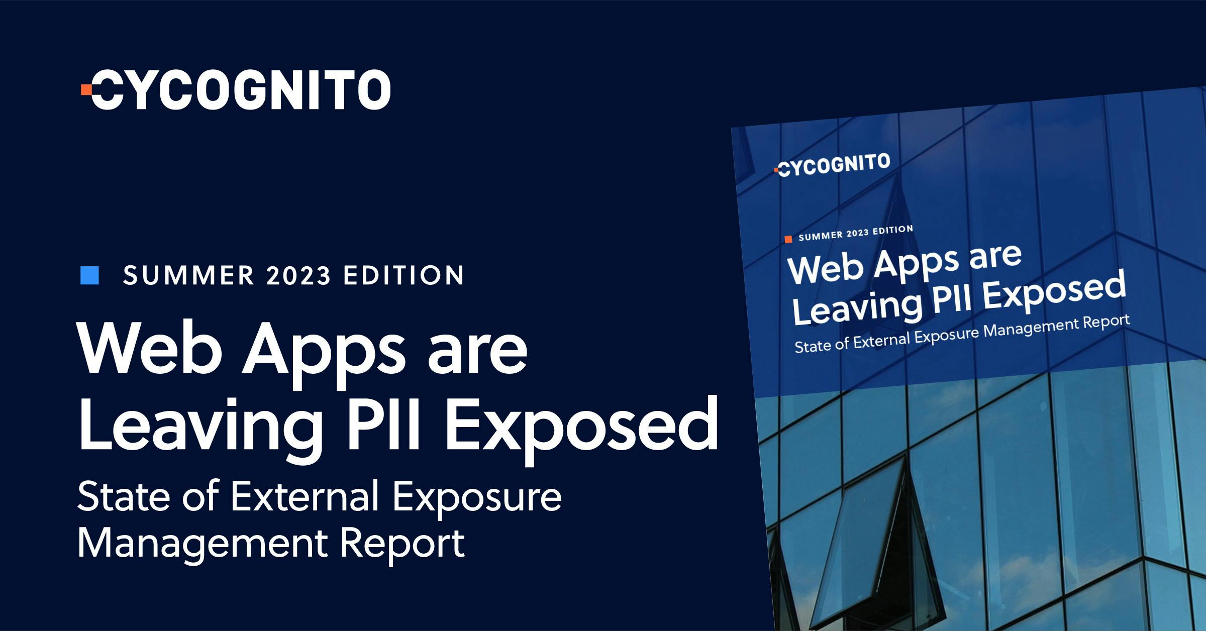CyCognito State of External Exposure Management Report (Summer 2023)